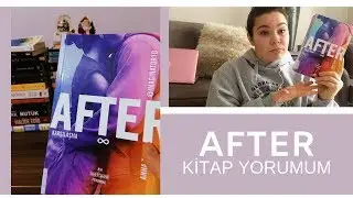 AFTER: KARŞILAŞMA KİTAP YORUMUM | SEVDİM Mİ NEFRET Mİ ETTİM?