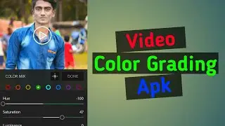 Video Color Grading Best Apk 🔥| Video Editing In 3DLUT Mobile | S Editz