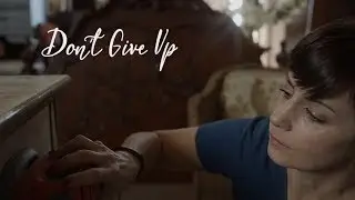 Don't Give Up (filmed with Blackmagic Cameras)