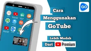 How to Use Go Tube