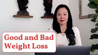 Good and Bad Weight Loss