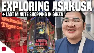 Exploring ASAKUSA + Last Minute Shopping in GINZA | Ivan de Guzman
