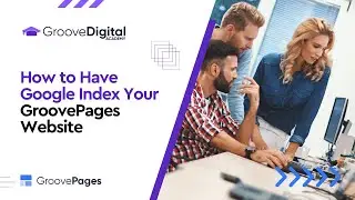 Google Indexing for Your Groove Site