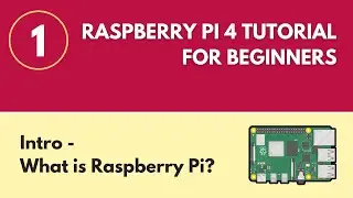 What is Raspberry Pi? - Raspberry Pi Tutorial for Beginners 1