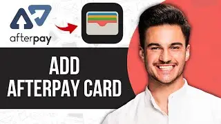 How to Add Afterpay Card to Apple Wallet (Quick & Easy)