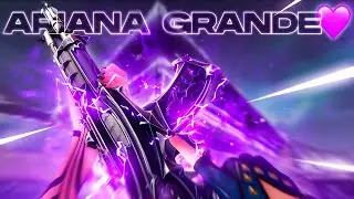 Ariana Grande 💜 (Valorant Montage)