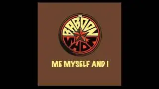 The Baboon Show - Me Myself and I (Audio)