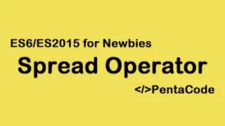 04- ES6/ES2015 For Newbies: Spread and Rest Parameters