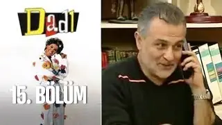 Dadı 15. Bölüm
