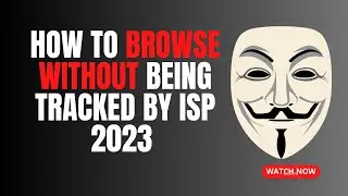 How to browse without being tracked by isp 2023 || How to browse internet anonymously ||