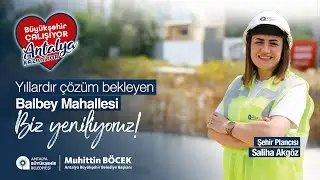 Balbey’de hayalleri gerçeğe dönüştürüyoruz