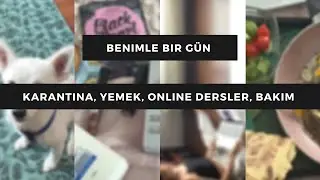 BENİMLE BİR GÜN | Karantina | Online Dersler | Spor | Yemek | Bakım |
