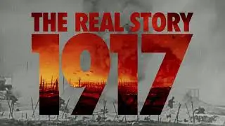 1917: The Real Story (2020) - Trailer