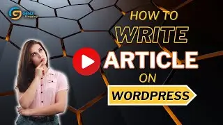 How to Write an Article in Wordpress 2024? Start SEO