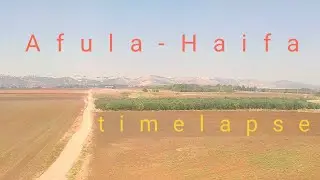 Afula - Haifa timelapse