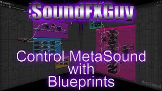 Unreal Engine 5 | Controlling MetaSound with Blueprints