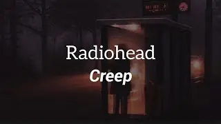 Radiohead - Creep (Lyrics)