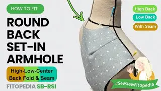 How to adjust for Rounded Back Issues with Set-In Armholes- SB RSI - Fitopedia