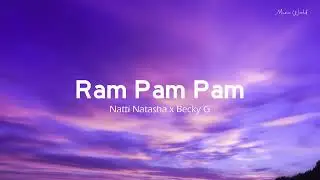 Natti Natasha x Becky G - Ram Pam Pam ( Lyrics )
