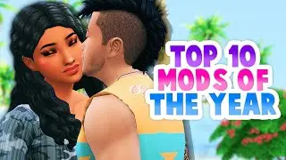 TOP 10 SIMS 4 MODS OF THE YEAR🤩 | 2021