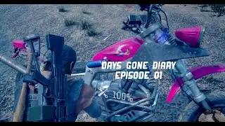 DAYS GONE Diary episode 01