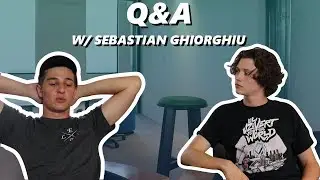 Q&A W/ Sebastian Ghiorghiu