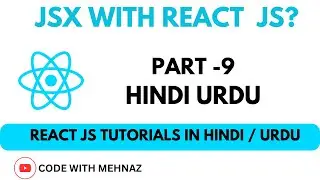 JSX With React JS | React JS Tutorials in HINDI URDU | Part-9