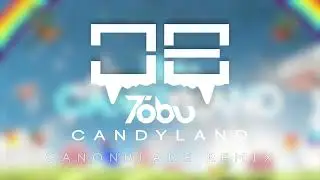 Tobu - Candyland (Canonblade Remix)