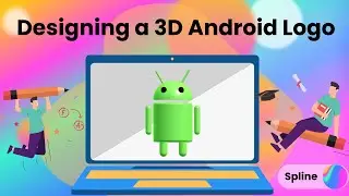 Designing a 3D Android Logo with Spline