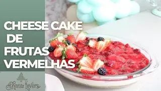 Cheese Cake de Frutas vermelhas  na Travessa / Receita Fácil  / Receita dia das mães