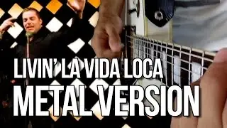Livin' La Vida Loca - METAL VERSION