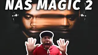 NAS MAGIC 2 FULL ALBUM REACTION!! 🔥🔥 MAN NAS DELIVERED 5/5 ON THE LAST 5 PROJECTS LETS GOO!! 🎤