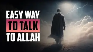 THE EASY WAY TO TALK TO ALLAH