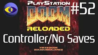 PlayStation Doom Reloaded | Fallen Earth: Fateful Expedition #52