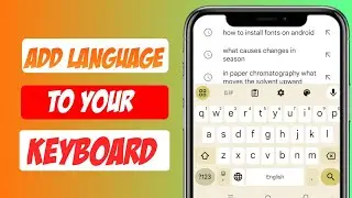 How to Add Your Preferred Language to Your Android Keyboard in Minutes!