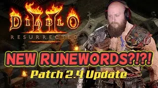NEW RUNEWORDS!?! Diablo 2 Resurrected Patch 2.4 Update!