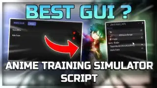 [NEW] Anime Training Simulator Script GUI - AUTO FARM, AUTO TRAIN, KILL AURA, TELEPORT & MORE!!