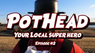 PotHead Your Local Super Hero | Episode 2: Every Pot Has Its Day | Webseries