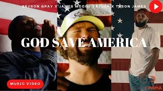 Bryson Gray - GOD SAVE AMERICA (Ft. 
