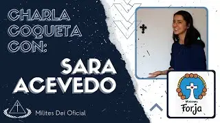 Charla Coqueta Con: Sara Acevedo