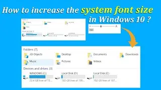 How to increase the system font size in Windows 10 ?