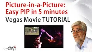Picture-in-a-Picture PIP Vegas Studio: 5 minuteTutorial