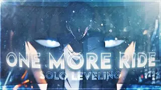 ✧ Solo Leveling - One More Ride 「Edit/AMV」 (+Project File) 4K ✧