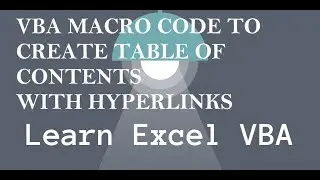 24. VBA Macro Code to Create Table of Contents with Hyperlinks