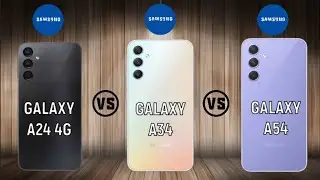 Samsung Galaxy A24 4G vs Samsung Galaxy A34 vs Samsung Galaxy A54 || Comparison ⚡ Which one is Best.