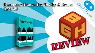 Boardgame Heaven How To Play & Review 177: Town 66 (Oink Games)