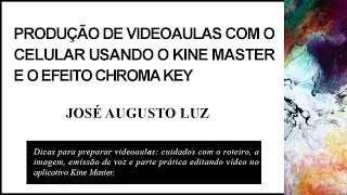 Produção de vídeo com o Kine Master usando o efeito Chroma Key