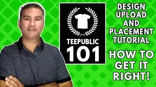 Teepublic 101   How to Upload and Place Your Designs