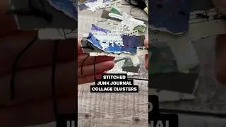Stitched junk journal collage clusters /  #mixedmediajournal  #junkjournaling  #papercollage