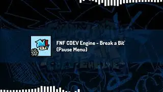 FNF CDEV Engine OST - Break a Bit' (Pause Menu)